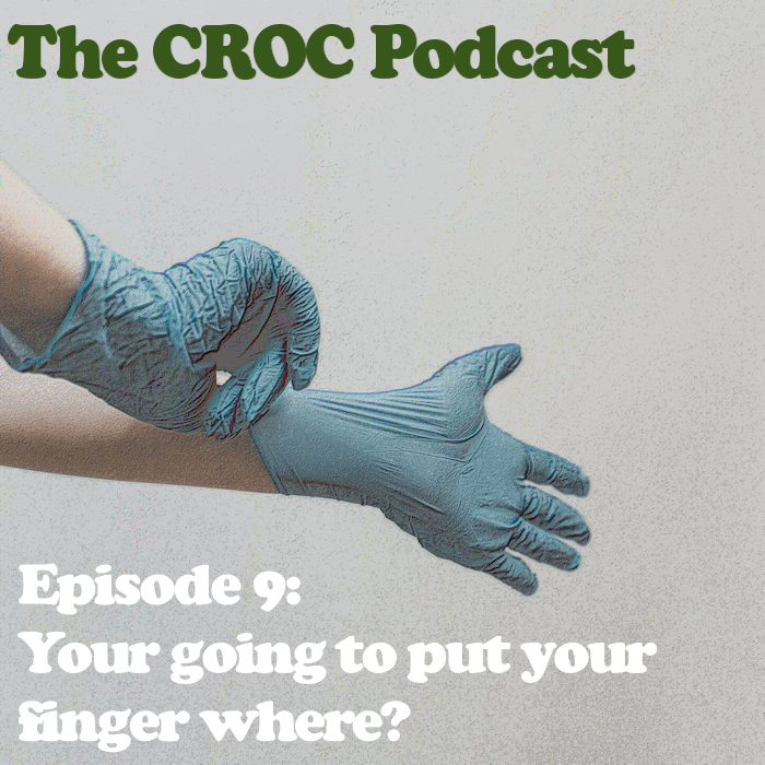 Ep9: You’re going to put your finger where?