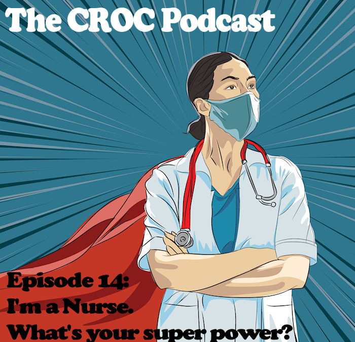 Ep14: I’m a Nurse-What’s Your Superpower?