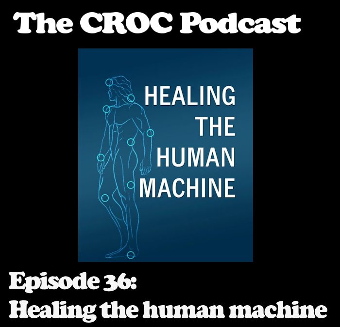 Ep36: Healing the Human Machine